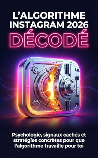 L'Algorithme Instagram 2026 Décodé